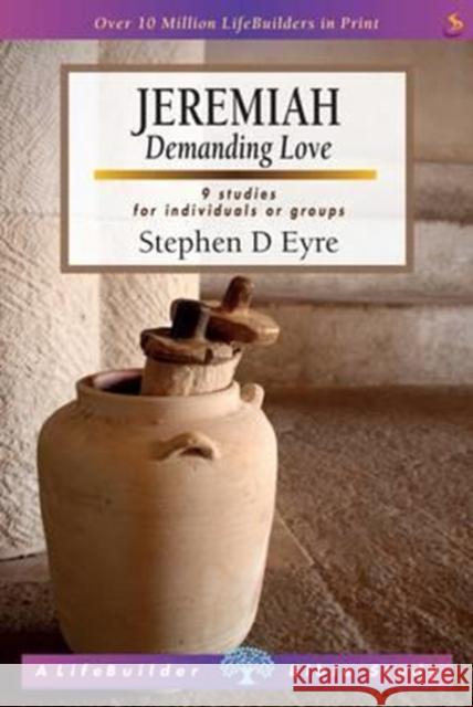 Jeremiah (Lifebuilder Study Guides): Demanding love Stephen (Author) Eyre 9781785062766