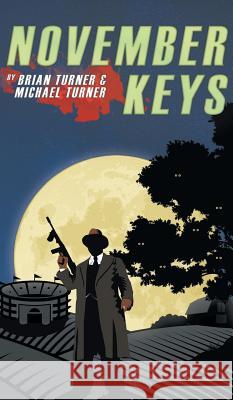 November Keys Michael Turner Brian Turner 9781785070396 New Generation Publishing