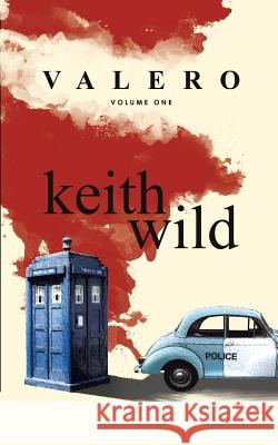 Valero: Volume One Keith Wild 9781785071843 New Generation Publishing