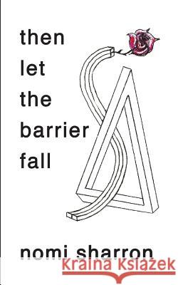 then let the barrier fall nomi sharron 9781785071874