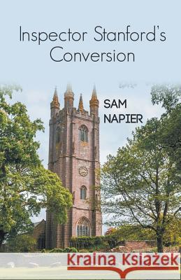 Inspector Stanford's Conversion Sam Napier 9781785072680 New Generation Publishing