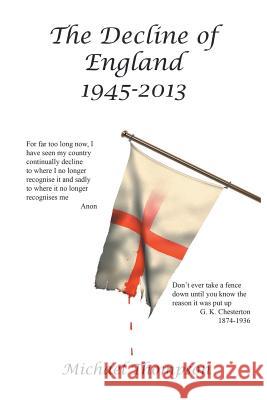 The Decline of England 1945-2013 Michael Thompson 9781785073090
