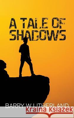 A Tale of Shadows Barry Litherland 9781785073205 New Generation Publishing