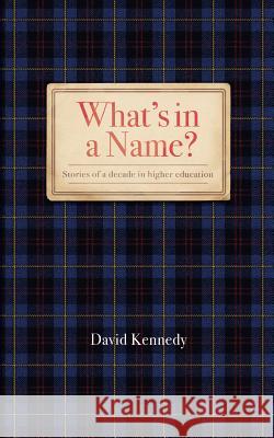 What's in a Name? David Kennedy 9781785073212