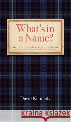 What's in a Name? David Kennedy 9781785073229