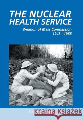 The Nuclear Health Service George E. Scott 9781785073472 New Generation Publishing