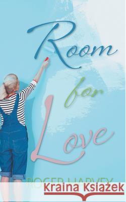 Room for Love Roger Harvey 9781785073830