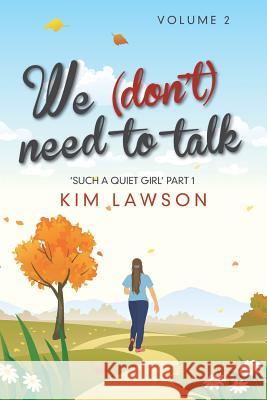 We (Don't) Need to Talk: Volume 2 Kim Lawson 9781785073854