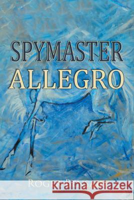 Spymaster Allegro Roger Bensaid 9781785076107 New Generation Publishing