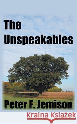 The Unspeakables Peter F. Jemison 9781785076244 New Generation Publishing