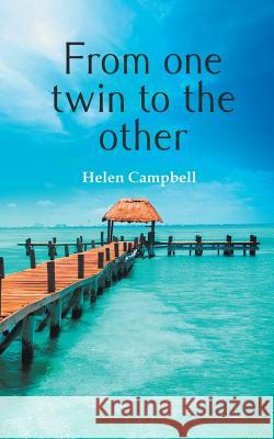 From one twin to the other Helen Campbell 9781785076411 New Generation Publishing