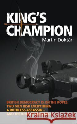 King's Champion Martin Doktar 9781785076428 New Generation Publishing