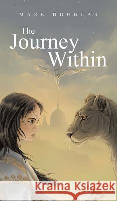 The Journey Within Mark Douglas 9781785076558 New Generation Publishing