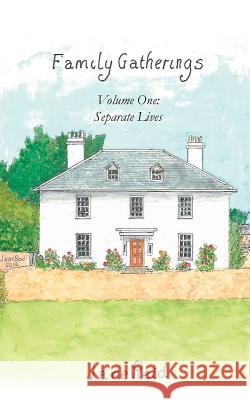 Family Gatherings: Volume One - Separate Lives Jane Reid 9781785077944 New Generation Publishing