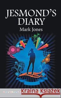 Jesmond's Diary Mark Jones 9781785078644
