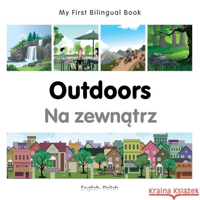 My First Bilingual Book -  Outdoors (English-Polish) Milet Publishing 9781785080272 Milet Publishing