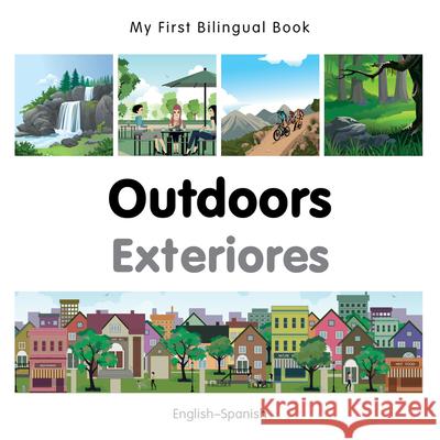 My First Bilingual Book-Outdoors (English-Spanish) Milet Publishing 9781785080319 Milet Publishing
