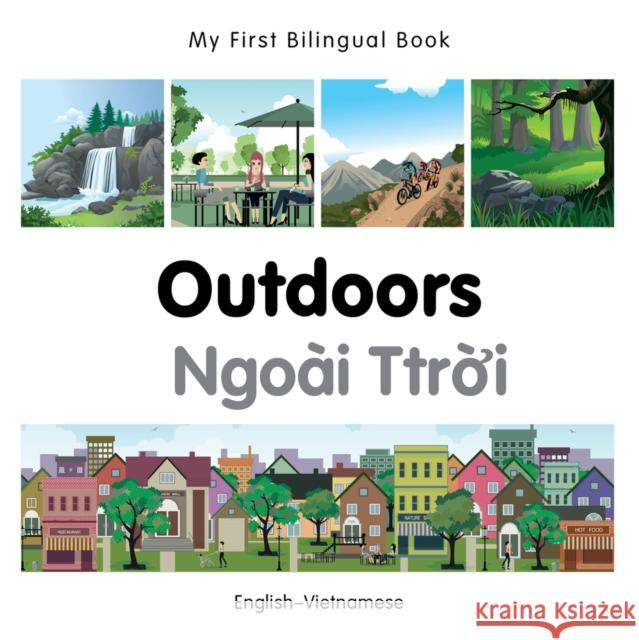 My First Bilingual Book-Outdoors (English-Vietnamese) Milet Publishing 9781785080340