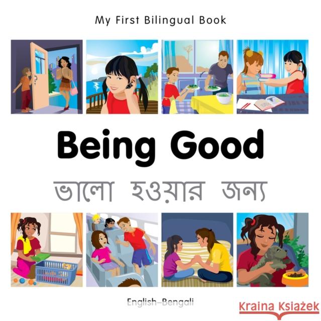 My First Bilingual Book -  Being Good (English-Bengali) Milet Publishing 9781785080531