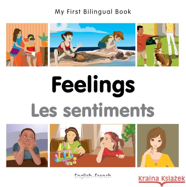 My First Bilingual Book-Feelings (English-French) Milet Publishing 9781785080739 Milet Publishing