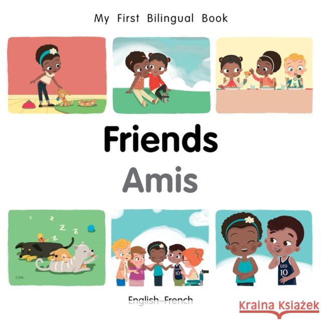 My First Bilingual BookFriends (EnglishFrench) Patricia Billings 9781785088612 Milet Publishing