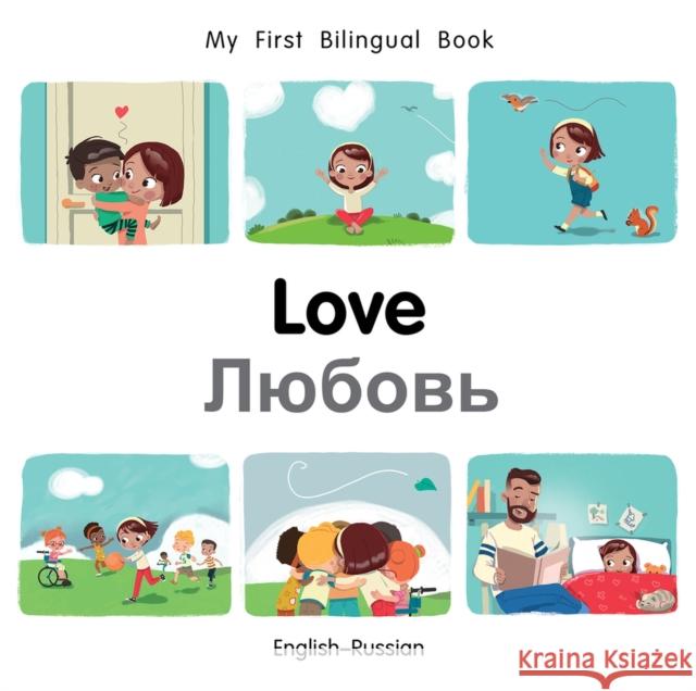 My First Bilingual BookLove (EnglishRussian) Patricia Billings 9781785089022