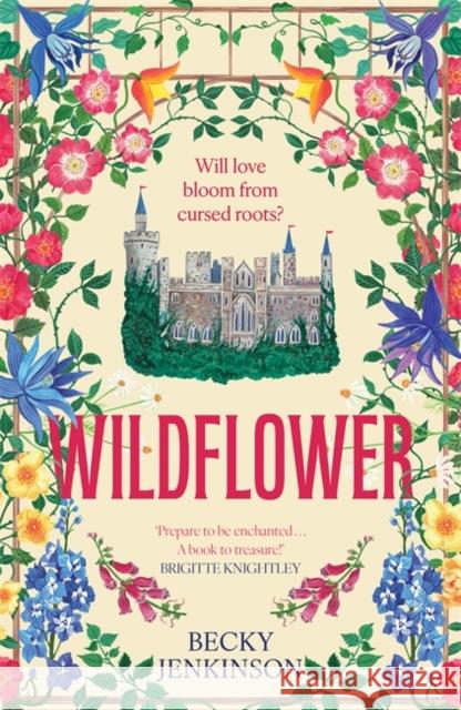 Wildflower: An enchanting cosy fantasy romance with flower magic, a cursed kingdom and a sinister conspiracy Jenkinson, Becky 9781785126147