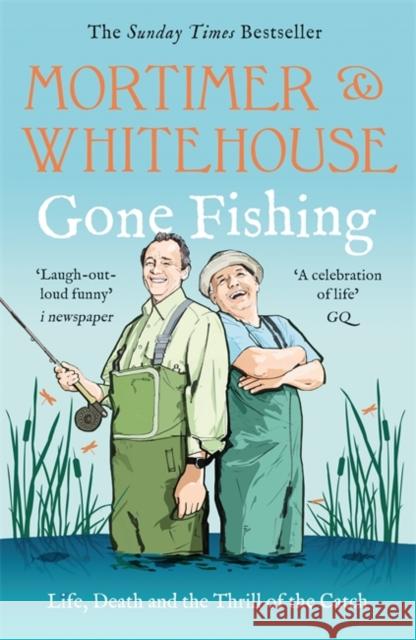 Mortimer & Whitehouse: Gone Fishing: The Comedy Classic Paul Whitehouse 9781785128325