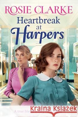 Heartbreak at Harpers Rosie Clarke 9781785131202