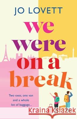 We Were on a break Jo Lovett 9781785135194 Boldwood Books Ltd