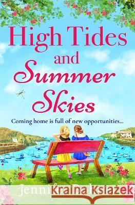 High Tides and Summer Skies: A heartwarming, uplifting story of friendship from Jennifer Bohnet Jennifer Bohnet 9781785135965