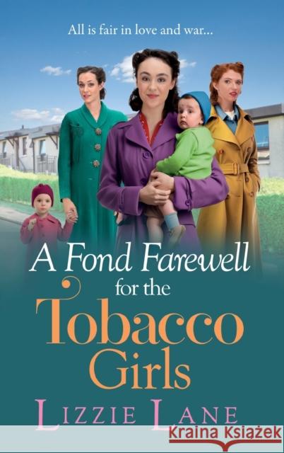 A Fond Farewell for the Tobacco Girls Lizzie Lane   9781785136931 Boldwood Books Ltd