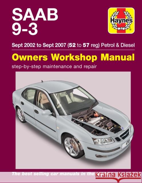 Saab 9-3 Petrol & Diesel (Sept 02 - Sept 07) Haynes Repair Manual: 45109 Haynes Publishing 9781785210075