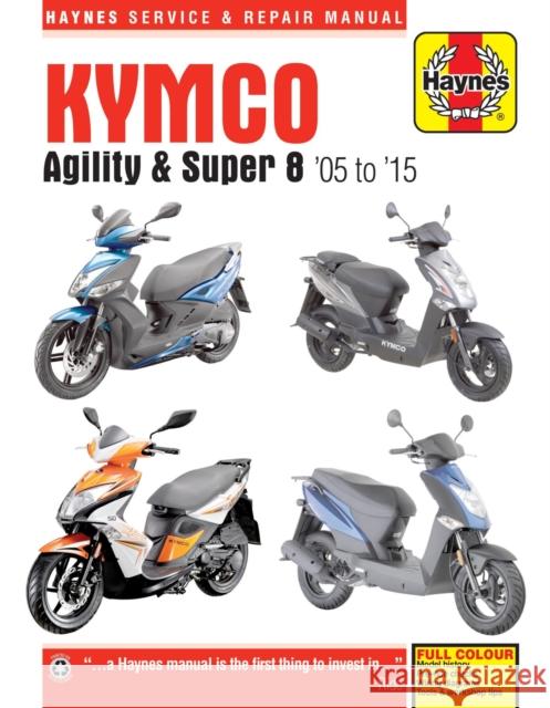 Kymco Agility & Super 8 Scooters (05 - 15) Phil Mather 9781785210341 Haynes Publishing Group