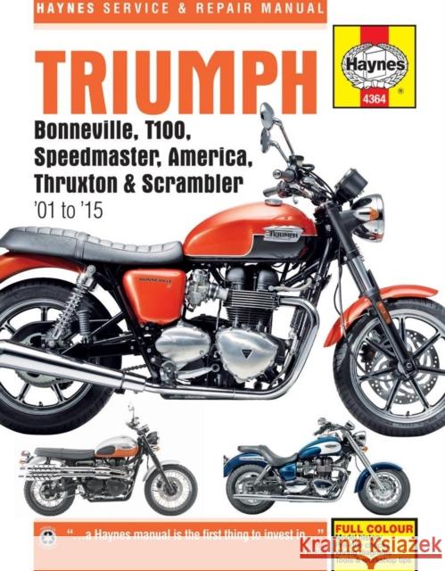 Triumph Bonneville, T100, Speedmaster, America, Thruxton & Scrambler (01 - 15)  9781785210365 Haynes Publishing Group