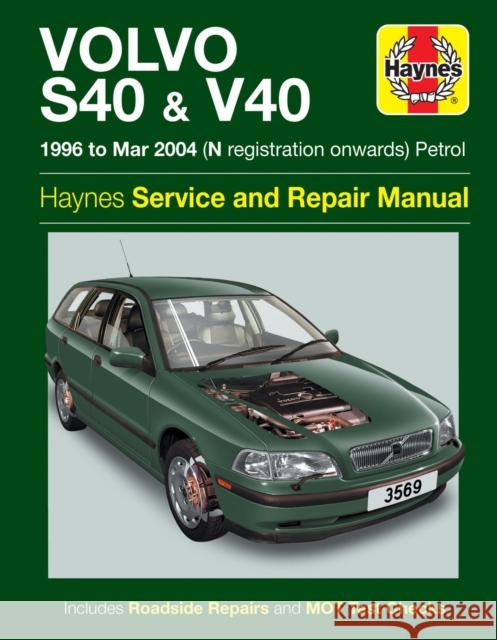 Volvo S40 & V40 Petrol (96 - Mar 04) Haynes Repair Manual: 96-04 Haynes Publishing 9781785210440 Haynes Publishing Group