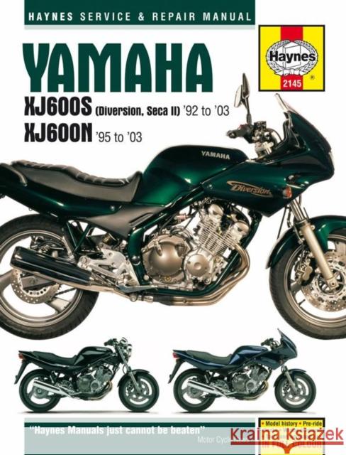 Yamaha XJ600S (Diversion, Seca II) & XJ600N Fours (92 - 03) Haynes Repair Manual: 92-03 Haynes Publishing 9781785210488 Haynes Publishing Group