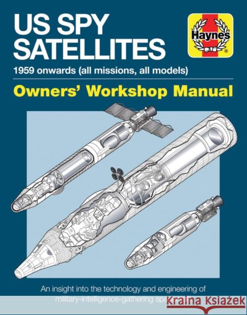 Spy Satellite Manual Baker, David 9781785210860 Haynes Publishing UK