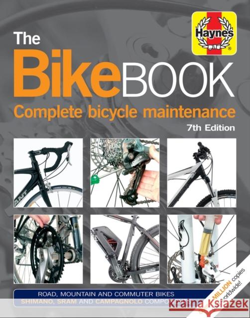 Bike Book (7th Edition): Complete bicycle maintenance James Witts 9781785211348 Haynes Publishing Group