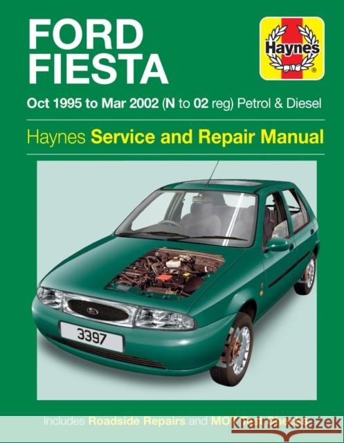 Ford Fiesta Petrol & Diesel (Oct 95 - Mar 02) Haynes Repair Manual Haynes Publishing 9781785212871 Haynes Publishing Group
