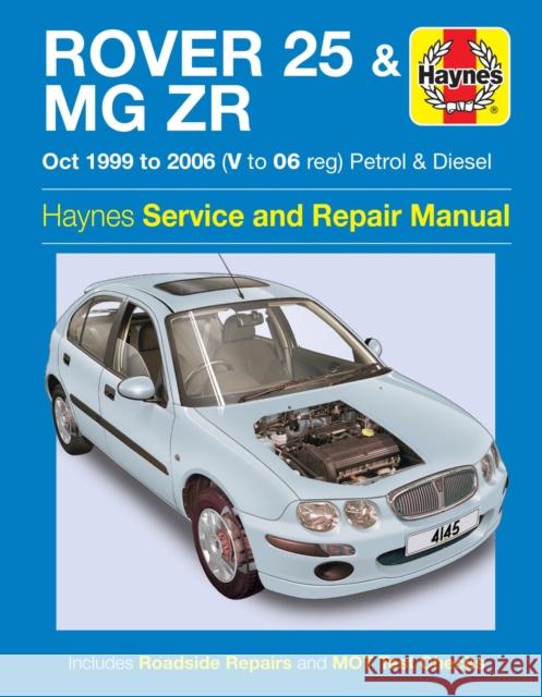 Rover 25 & MG ZR Petrol & Diesel (Oct 99 - 06) Haynes Repair Manual Haynes Publishing 9781785213144 HAYNES MANUALS