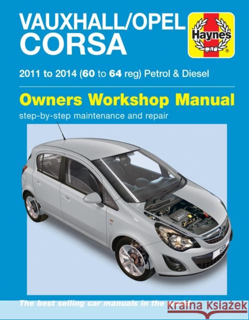 Vauxhall/Opel Corsa petrol & diesel (11-14) 60 to 64 Haynes Repair Manual John Mead 9781785213359 Haynes Publishing Group