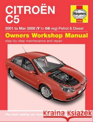 Citroen C5 Petrol & Diesel (01 - Mar 08) Haynes Repair Manual Haynes Publishing 9781785213496 
