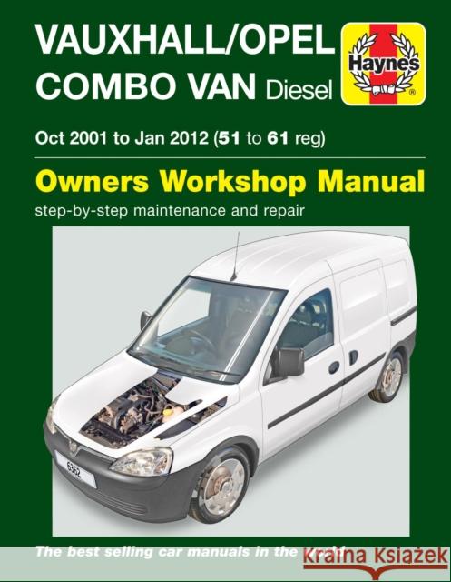 Vauxhall/Opel Combo Diesel Van (Oct 2001 to Jan 2012) 51 to 61 Haynes Repair Manual Martynn Randall 9781785213625 Haynes Publishing Group