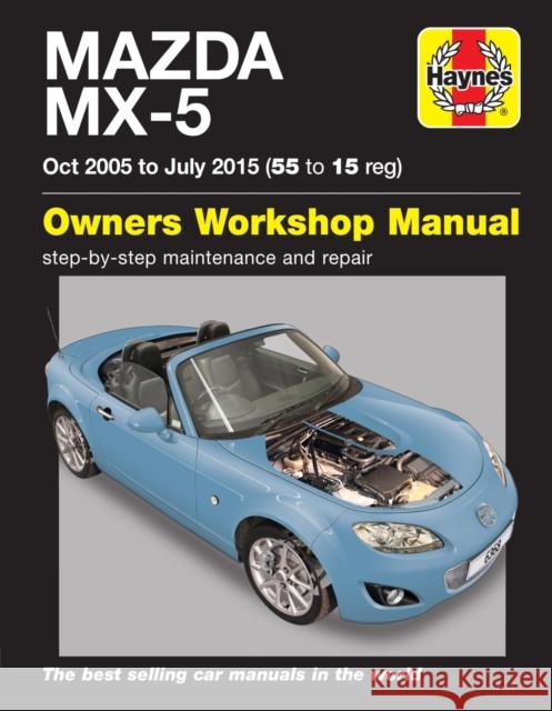 Mazda MX-5 (Oct 05 - July 15) 55 to 15 Haynes Repair Manual Martynn Randall 9781785213687 Haynes Publishing Group