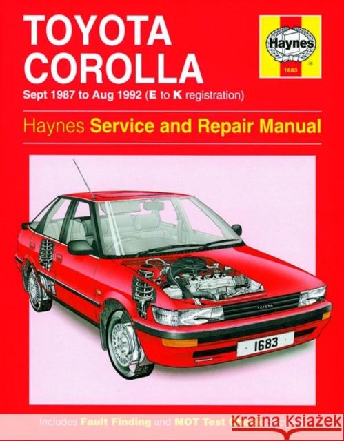 Toyota Corolla Service And Repair Manual: 87-92 Haynes Publishing 9781785213731 Haynes Publishing Group