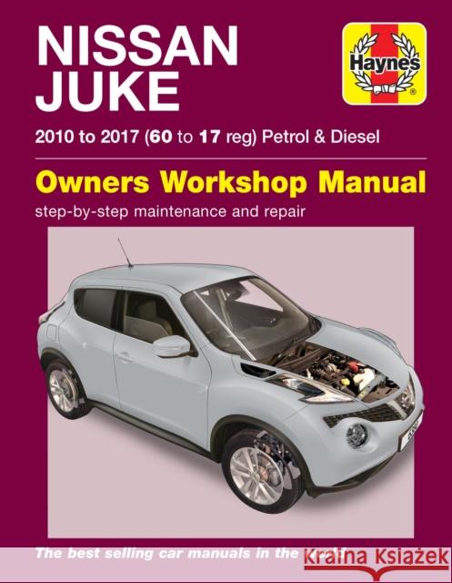 Nissan Juke (10 - 17) Haynes Repair Manual: ('10-'17) 60 to 17 John Mead 9781785213809