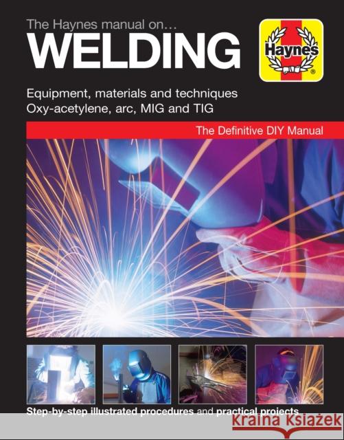 The Haynes Manual on Welding Jay Storer 9781785213885 Haynes Publishing Group