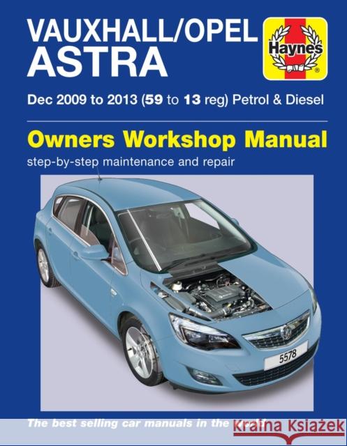 Vauxhall/Opel Astra (Dec 09 - 13) 59 to 13 Haynes Publishing 9781785213922 Haynes Publishing Group
