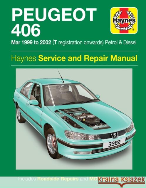 Peugeot 406 Petrol & Diesel (Mar 99 - 02) T to 52 Haynes Publishing 9781785214035 Haynes Publishing Group